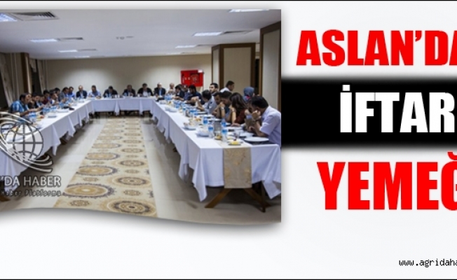 Rektör Aslan Basın Mensuplarıyla İftarda Bir Araya Geldi