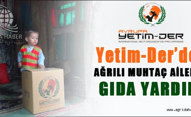 Avrupa Yetim-Derden Ağrılı muhtaç ailelere gıda yardımı