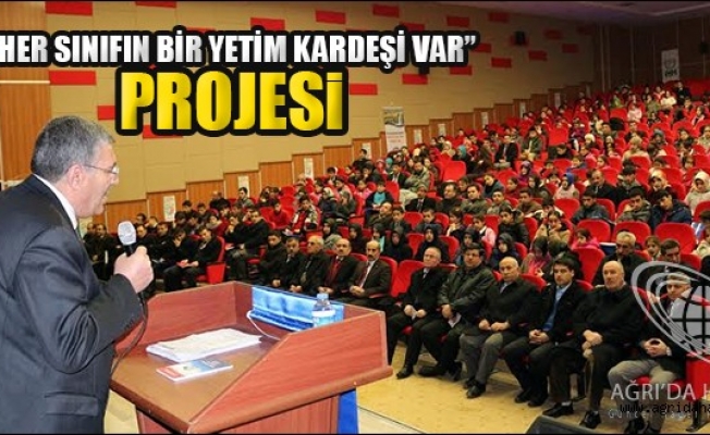 Ağrıda HER SINIFIN BİR YETİM KARDEŞİ VAR Projesi