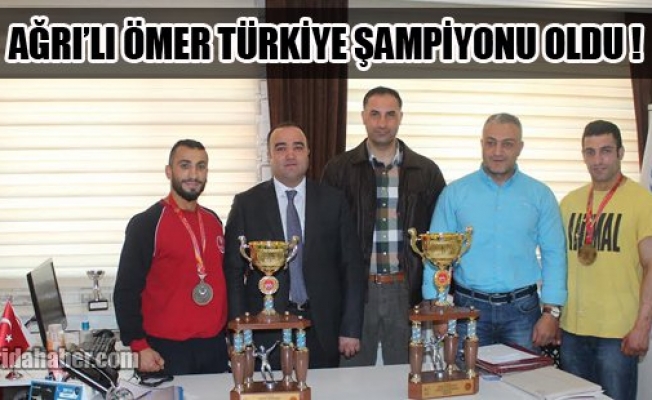 AĞRILI ÖMER ÇEÇEN TÜRKİYE ŞAMPİYONU OLDU