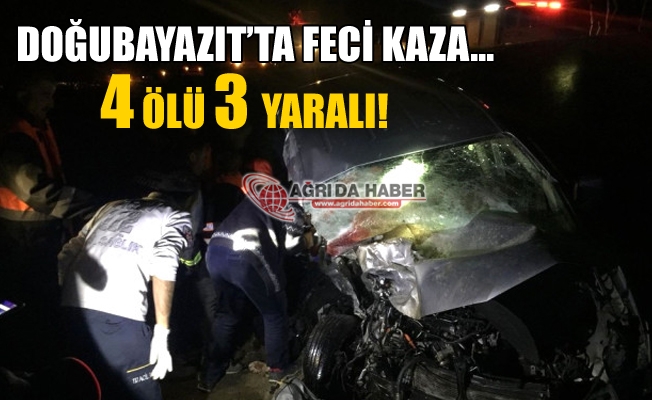 Doğubayazıt#039;ta Feci Kaza! 4 Ölü 3 Yaralı!