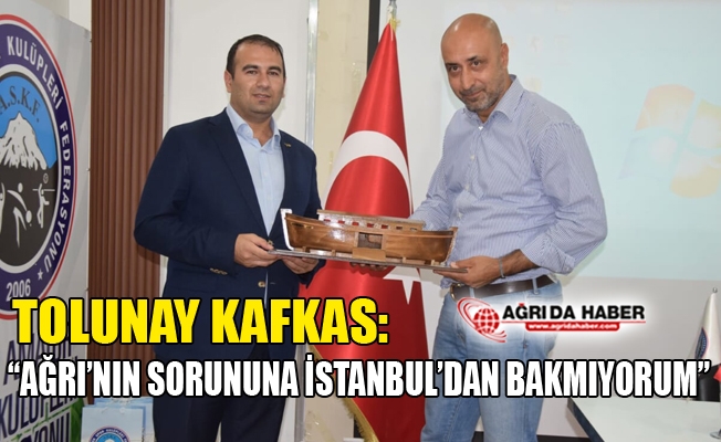 Tolunay Kafkas; Ağrı#039;nın Sorununa İstanbuldan Oturarak Bakmıyorum