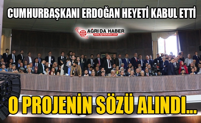 Cumhurbaşkanı Erdoğan Ağrı#039;dan Giden Heyeti Kabul Etti