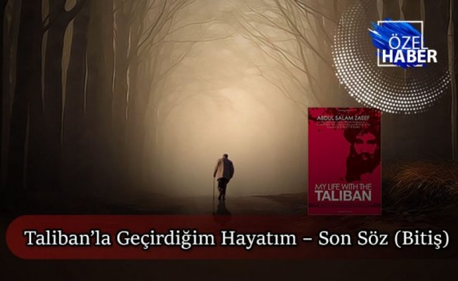 Molla Abdusselam Zaif#039;in Yeni Kitabı: quot;Taliban#039;la Geçirdiğim Hayatquot;