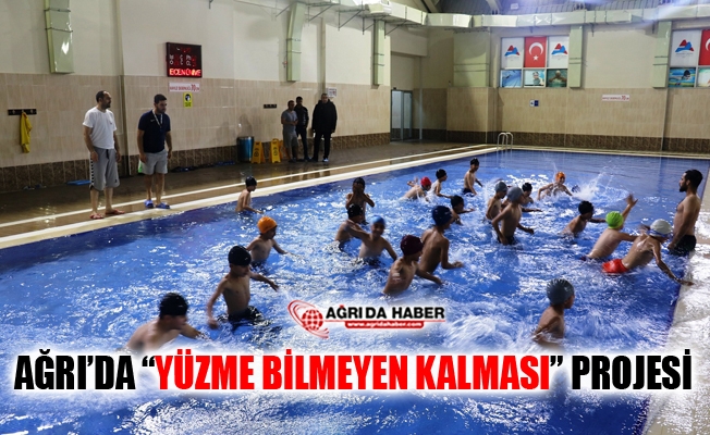 Ağrı#039;da quot;Yüzme Bilmeyen Kalmasınquot; Projesi Başladı