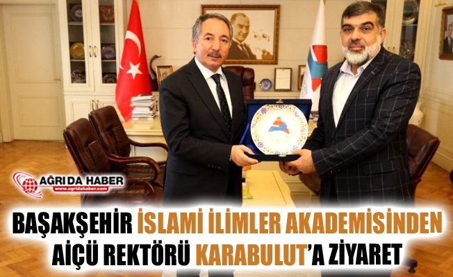 Başakşehir İslami İlimler Akademisi#039;nden Rektör Karabulut#039;a Ziyaret