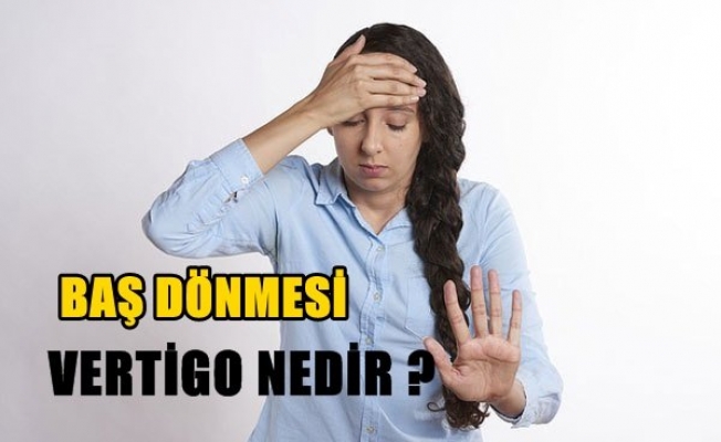vertigo nedir belirtileri ve tedavisi