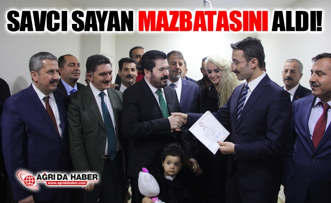 Ağrı Belediye Başkanı Savcı Sayan Mazbatasını Aldı!