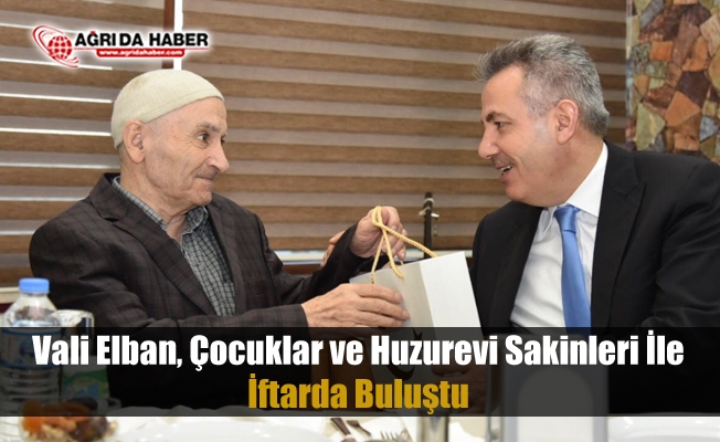 Vali Süleyman Elban Huzur Evi ve Sevgi Evlerinde kalanlarla iftar yaptı