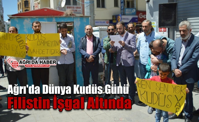 Ağrı#039;da Dünya Kudüs Günü açıklaması; Filistin İşgal Altında