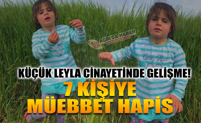 Leyla#39;nın Katillerine Ceza Yağdı! Ağırlaştırılmış Müebbet