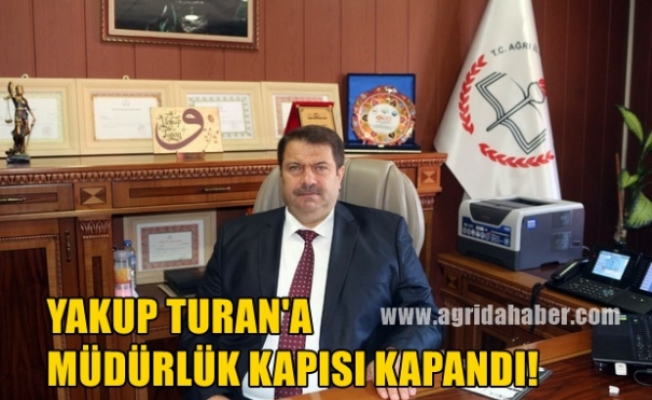 Yakup Turan#039;a Milli Eğitim Müdürlüğü Kapısı Kapandı