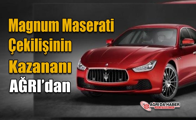 Magnum Maseratinbsp;Çekilişi Talihlisi Ağrıdan Emrah Kılıç oldu