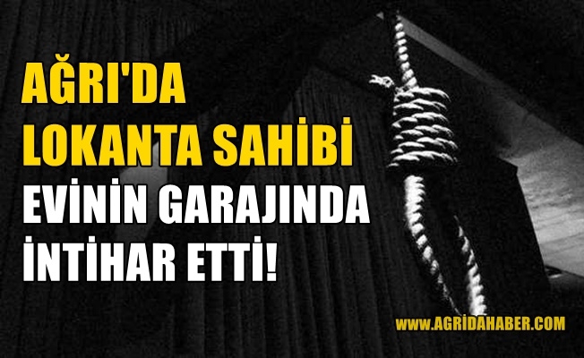 Ağrı#039;da Lokanta Sahibi Halil İbrahim Taşkınsu İntihar Etti!