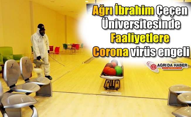 Ağrı İbrahim Çeçen Üniversitesindeki Faaliyetlere Corona virüs engeli