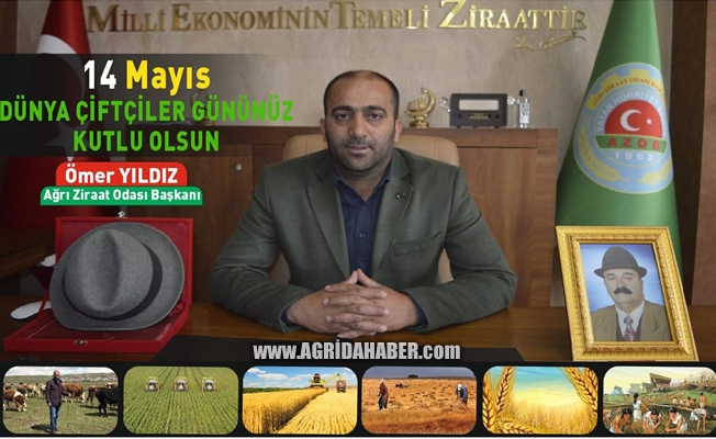 Ağrı Ziraat Odası Başkanı Yıldızdan ‘Dünya Çiftçiler Günü Mesajı