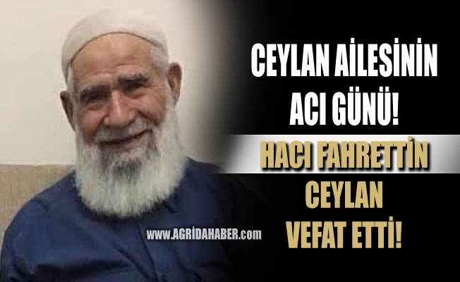 Ceylan Ailesinin Acı Günü! Fahrettin Ceylan Vefat Etti