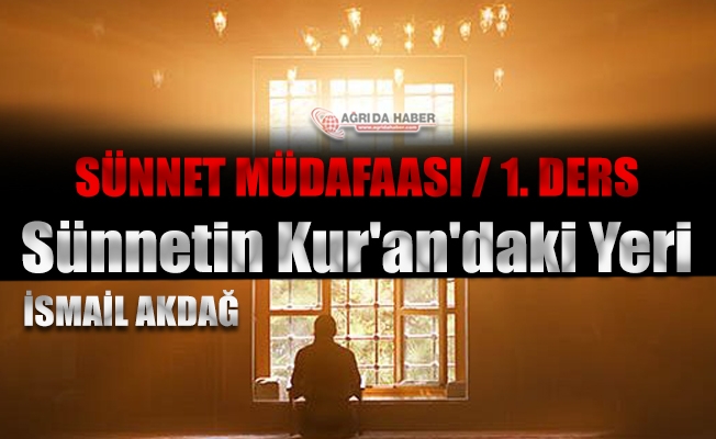 Sünnet Müdafaası: Sünnetin Kur#039;an#039;daki Yeri