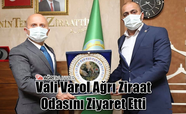 Vali Varol Ağrı Ziraat Odasını Ziyaret Etti