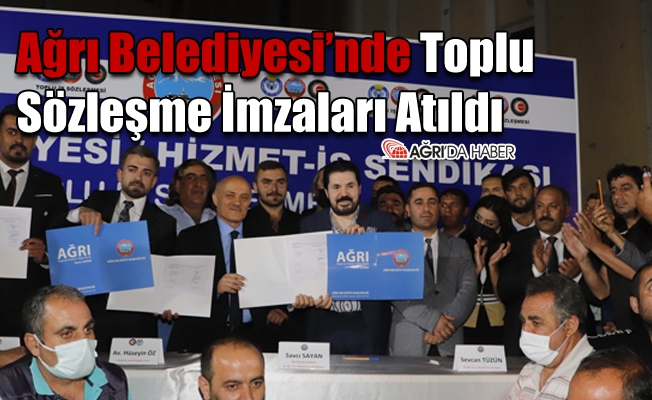 Ağrı Belediyesi#039;nde Toplu Sözleşme İmzaları Atıldı