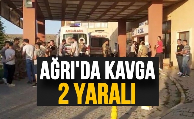 Ağrıda kavga: 2 yaralı