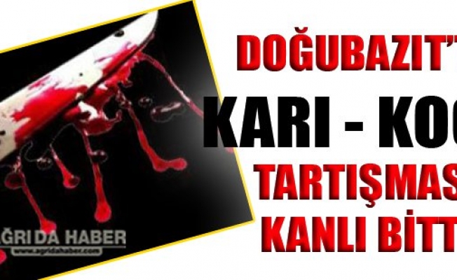 Cinnet Geçiren Koca Önce Eşini Sonra Kendini Bıçakladı!