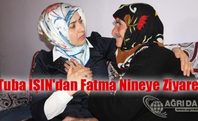 Tuba IŞINdan Fatma Nineye Ziyaret