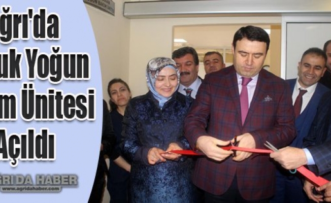 Ağrıda Çocuk Yoğun Bakım Ünitesi Açıldı