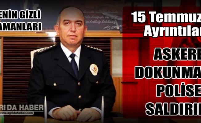 Ağrı Emniyet Müdürü Turgay KARABULAKIN 15 Temmuz Başarısı