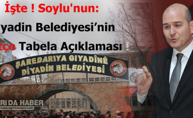İşte Soylunun: Diyadin Belediyesinin Kürtçe Tabela Açıklaması !