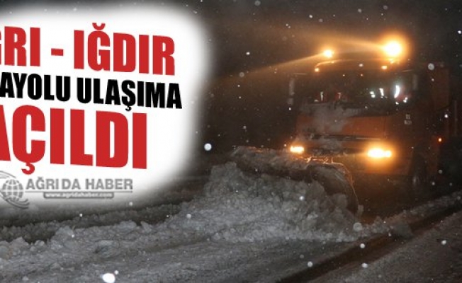 Ulaşıma Kapanan Ağrı Iğdır Karayolu Yeniden Ulaşıma Açıldı