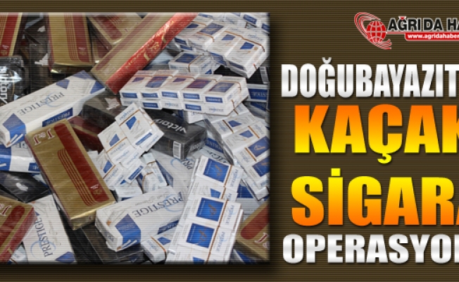 Doğubayazıt#039;ta 47 Bin Paket Kaçak Sigara Ele Geçirildi