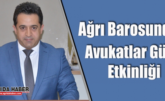 Ağrı Barosundan Avukatlar Günü Etkinliği