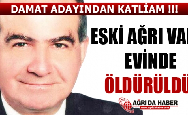 Eski Ağrı Valisi İsmet Metin Evinde Öldürüldü