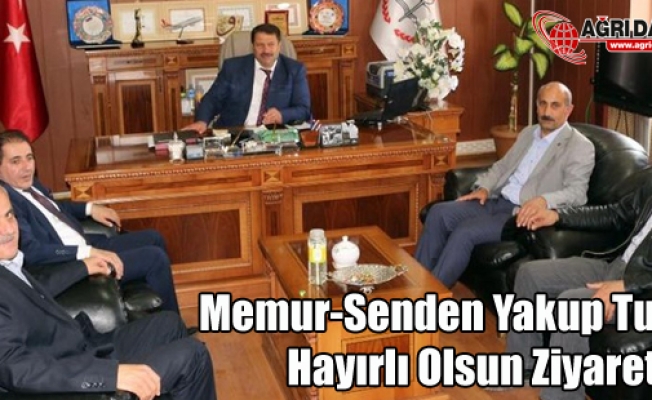 Memur-Sen ve Eğitim Bir Sen Ağrı Şubesinden Yakup Turana ziyaret