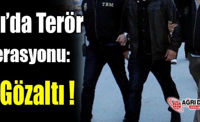 Ağrı#039;da Terör Operasyonu: 22 Gözaltı