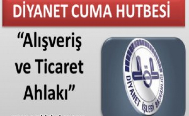 Diyanet (18 Ağustos 2017) Tarihli Cuma Hutbesi