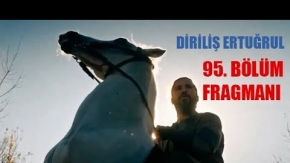 Diriliş Ertuğrul 95. Bölüm Fragmanı yayınlandı